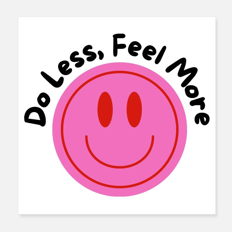DO LESS-FEEL MORE - Poster 20x20 cm - Weiß