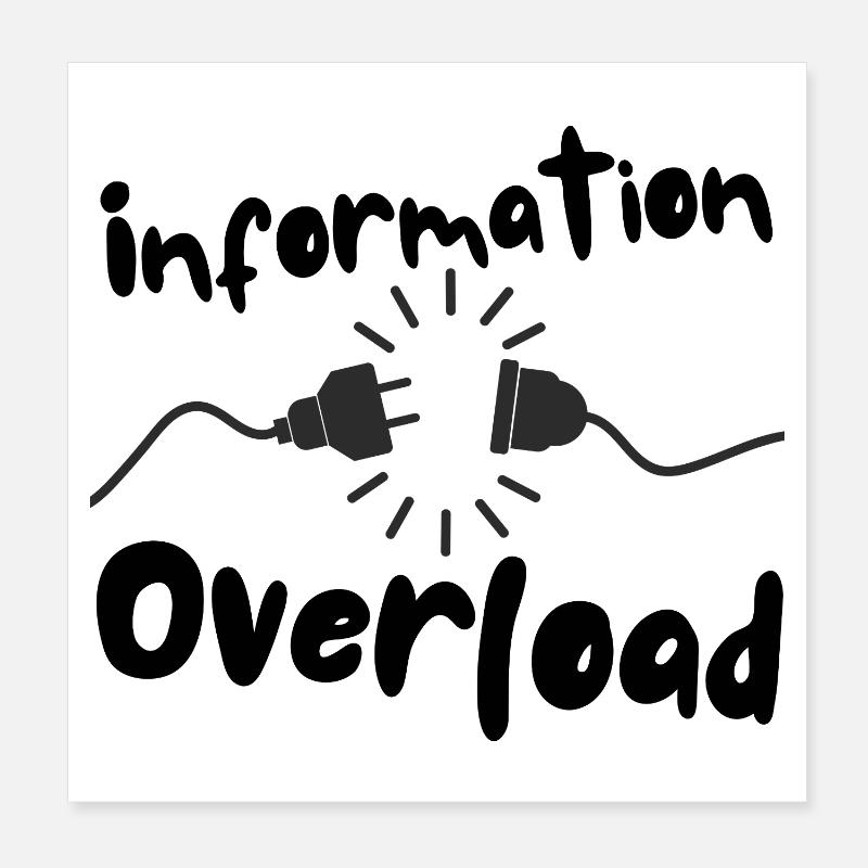 Information overload plug current Poster 8" x 8" (20x20 cm)