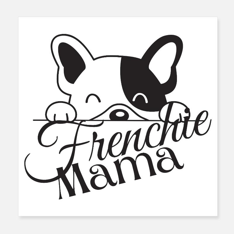 Frenchie Mama Bouledogue français - Poster 20 x 20 cm - blanc