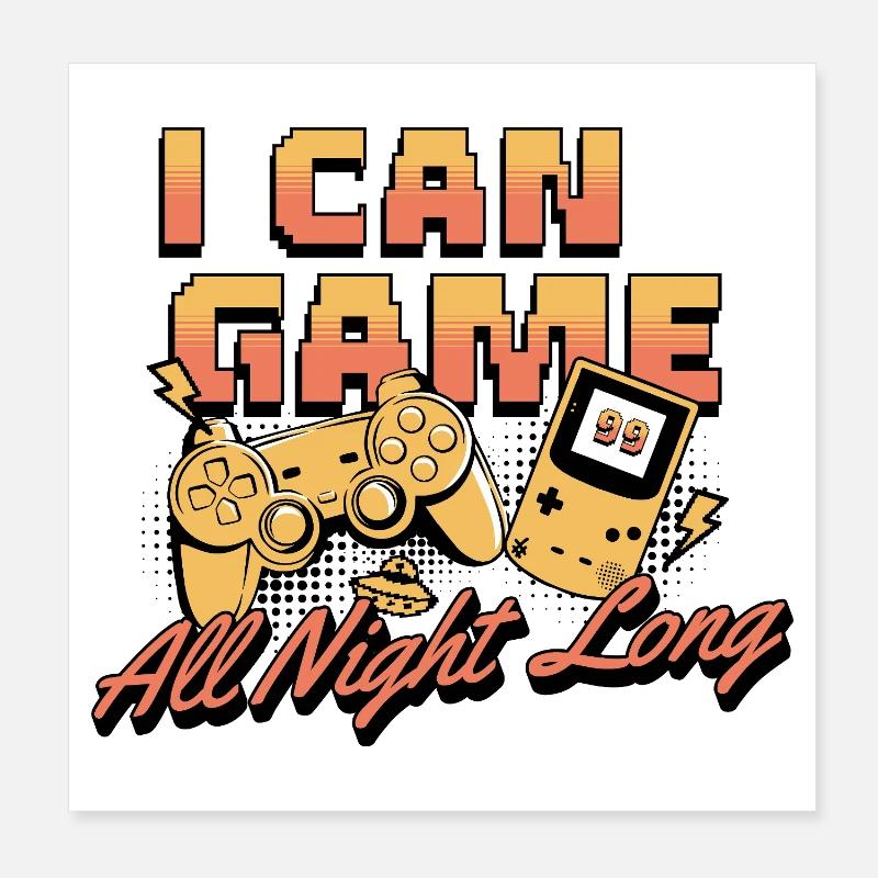 I Can Game All Night Long Retro Gamer Controller Poster 20x20 cm