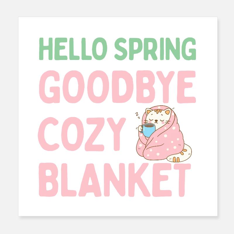 Hallo Frühling, leb wohl, warme Decke Poster 20x20 cm