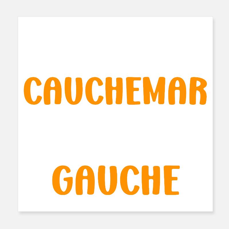 J'ai fais un Cauchemar j'étais de Gauche Poster 20 x 20 cm