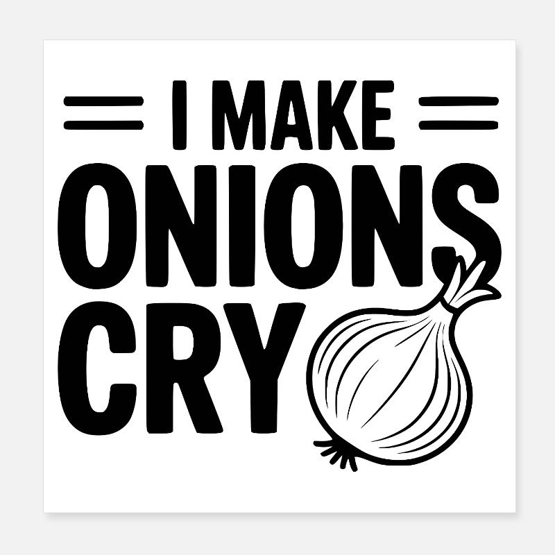 Je fais pleurer les oignons Poster 20 x 20 cm