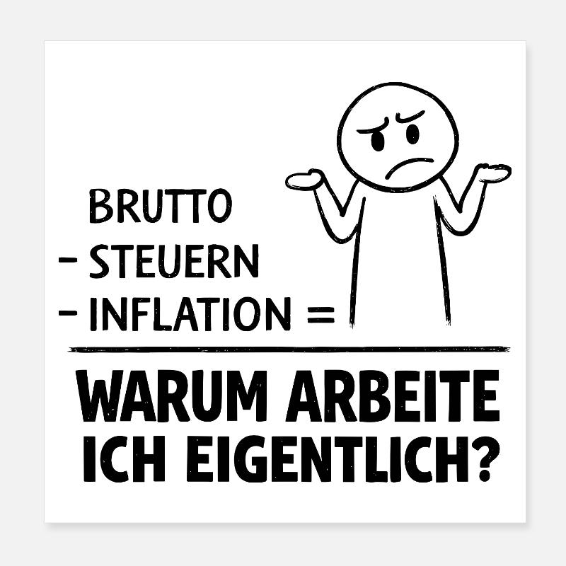 Warum Arbeite Ich Eigentlich Poster 20x20 cm