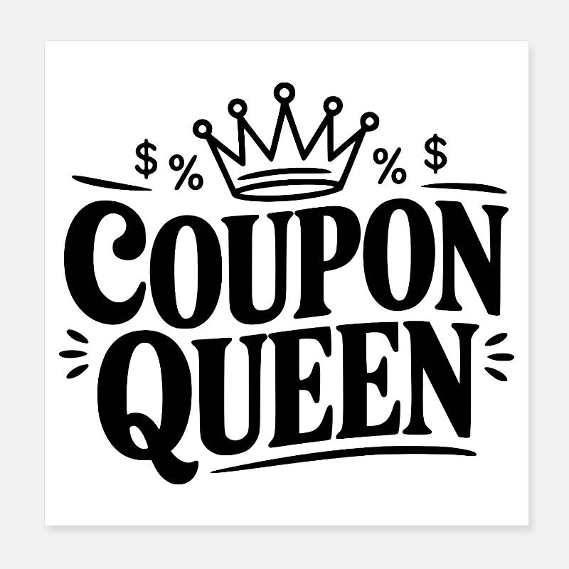 Coupon Queen Poster 8" x 8" (20x20 cm)
