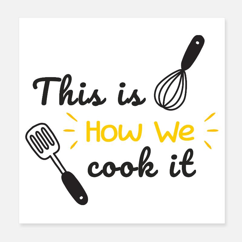 This Is How We Cook It Funny Kitchen Quote Design Poster 20x20 cm
