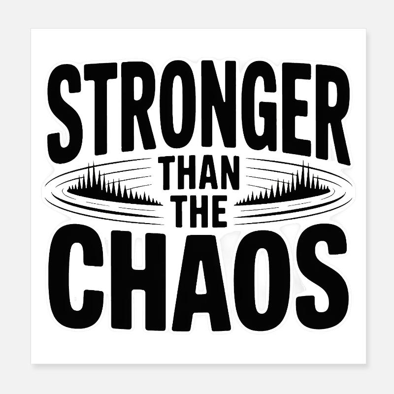 Plus fort que le Chaos Poster 20 x 20 cm