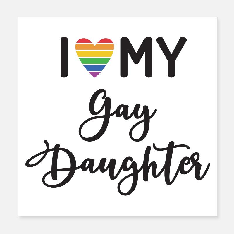 Ich liebe meine schwule Tochter Poster 20x20 cm