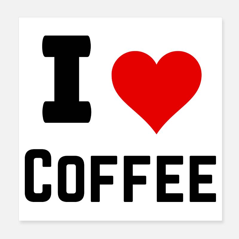 I love coffee Poster 8" x 8" (20x20 cm)