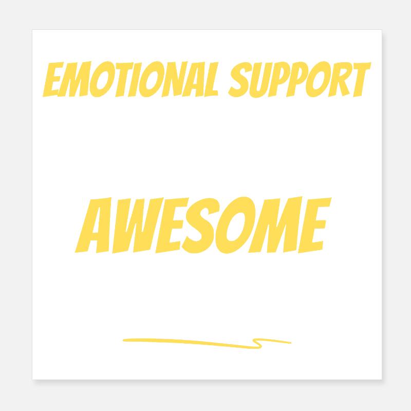 Emotionale Unterstützung Awesome Inside Poster 20x20 cm