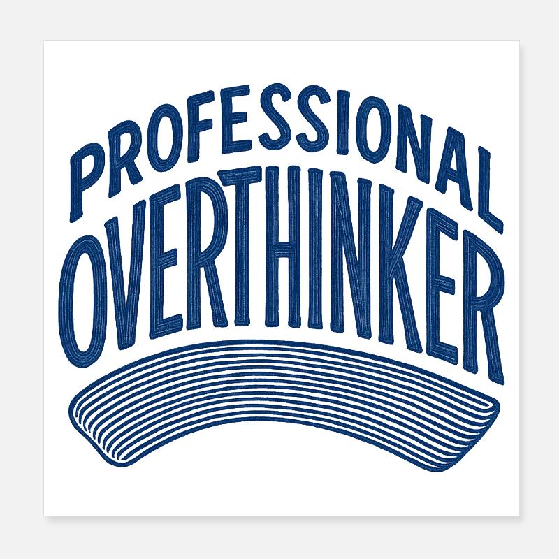 Professional Overthinker Poster 8" x 8" (20x20 cm)