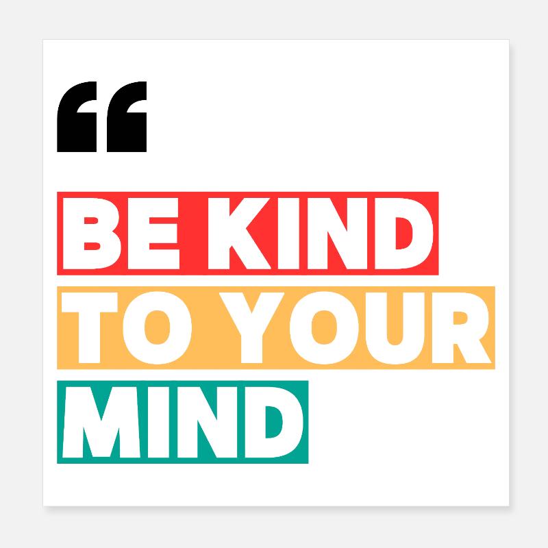 Be Kind to Your Mind Poster 20x20 cm