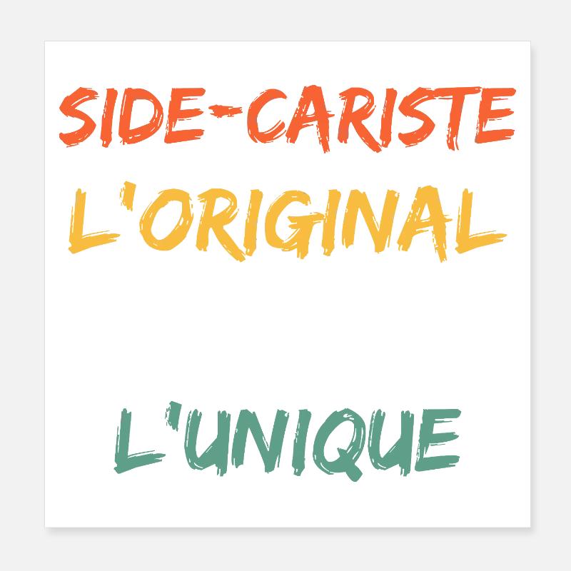 Side-Cariste L'Original Le Vrai L'Unique Poster 20 x 20 cm