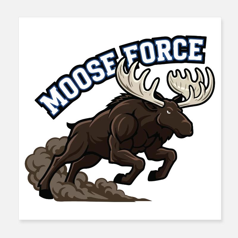 Moose Force Elan Sauvage Puissance Poster 20 x 20 cm