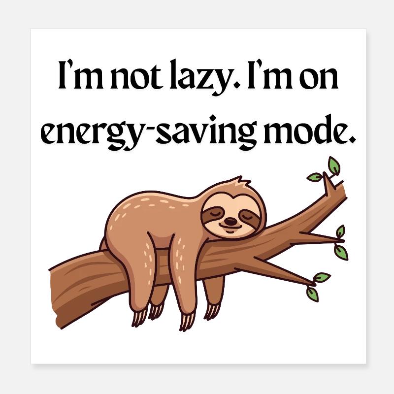 Energy Saving Mode T-Shirt | Funny Tee Poster 8" x 8" (20x20 cm)