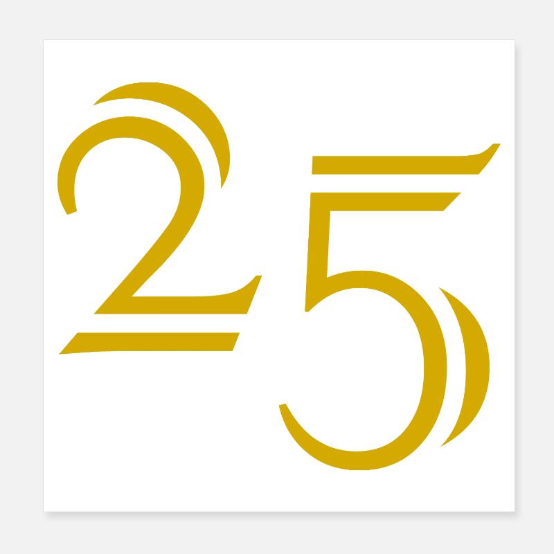 25. 25 ANS. 25e ANNIVERSAIRE. ANNIVERSAIRE 25 ANS. Poster 20 x 20 cm
