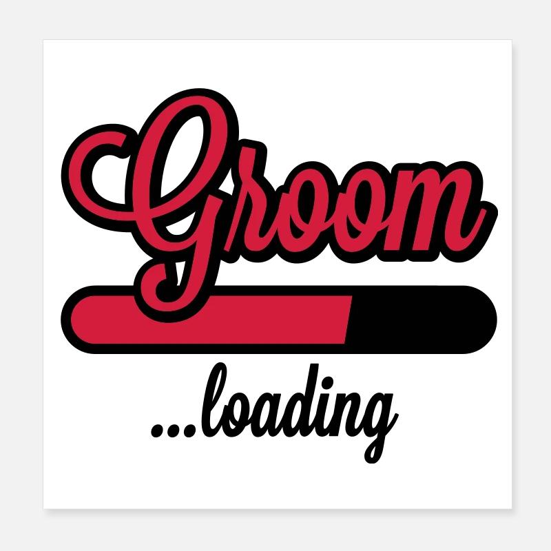 Groom loading Poster 20x20 cm