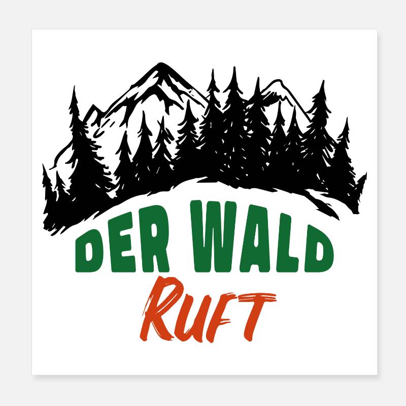 Der Wald ruft Förster Waldarbeit Natur Freizeit Poster 20x20 cm