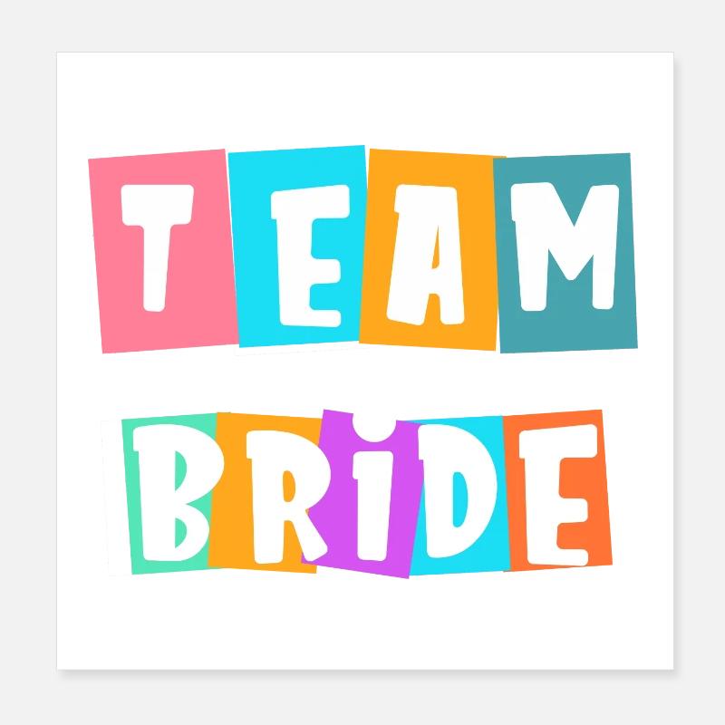 Team Bride! Customizable Poster 8" x 8" (20x20 cm)