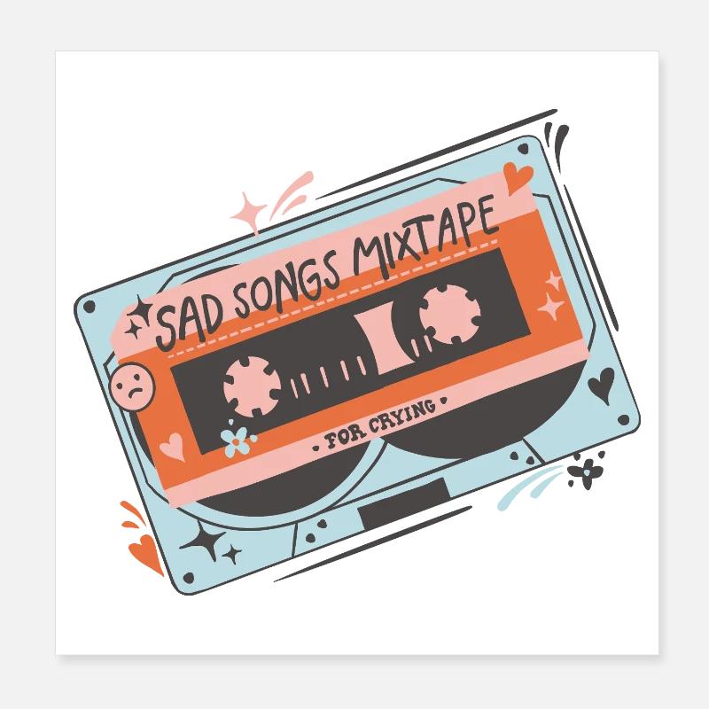 Mixtape de chansons tristes pour Heartbreak Poster 20 x 20 cm