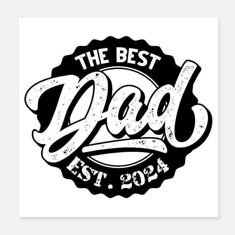 The Best Dad EST 2024 Poster 8" x 8" (20x20 cm)