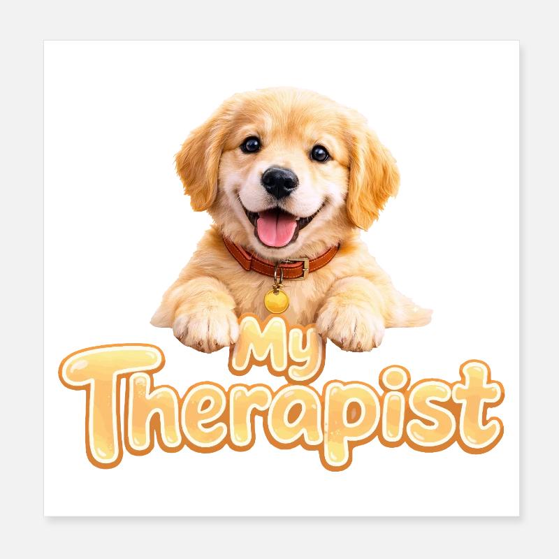 Golden Retriever My Therapist Poster 8" x 8" (20x20 cm)