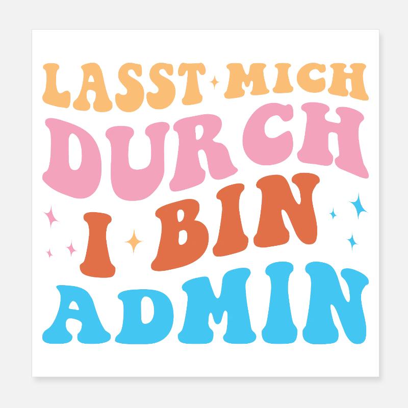 Lass Mich Durch Admin Retro Techniker Administrato Poster 20x20 cm