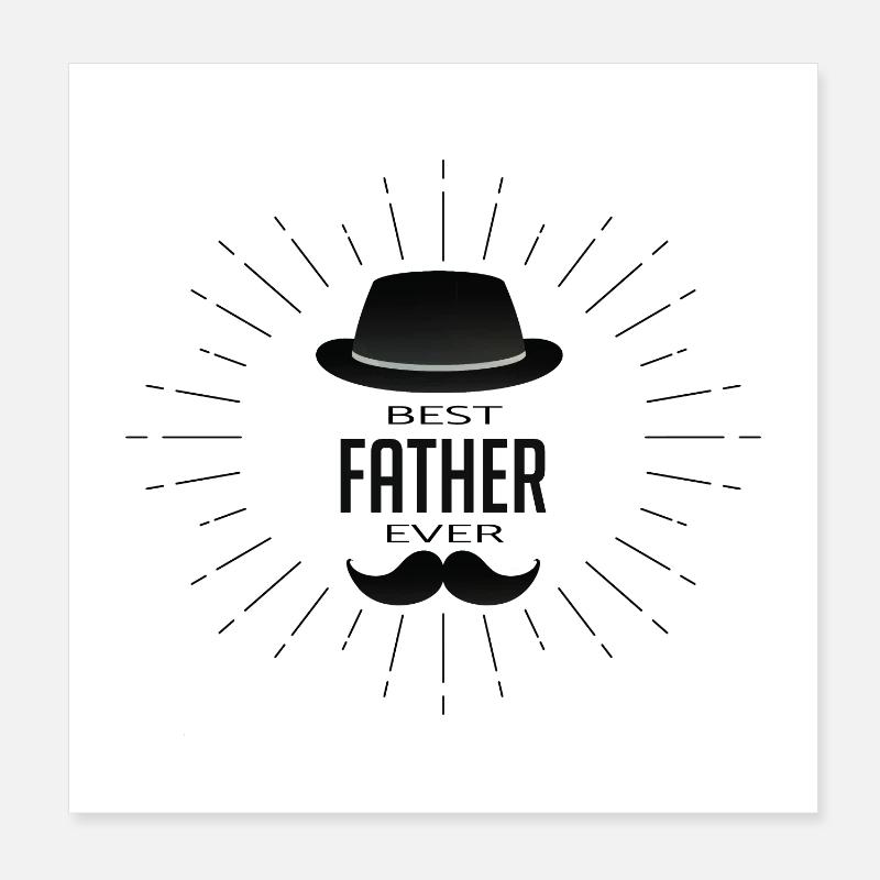 Best Father Ever Poster 8" x 8" (20x20 cm)