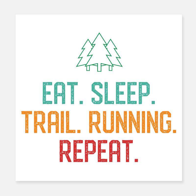 Eat. Sleep. Trail Running. Repeat. Poster 8" x 8" (20x20 cm)