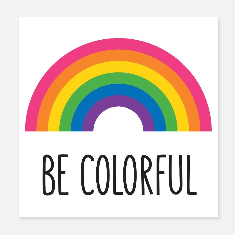 Pride Month LGBTQ - Be Colorful Poster 8" x 8" (20x20 cm)