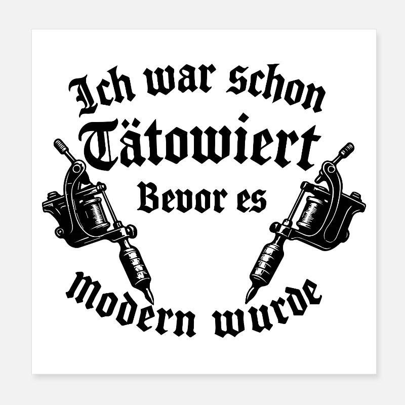 Ich war schon tätowiert bevor es modern wurde Poster 20x20 cm