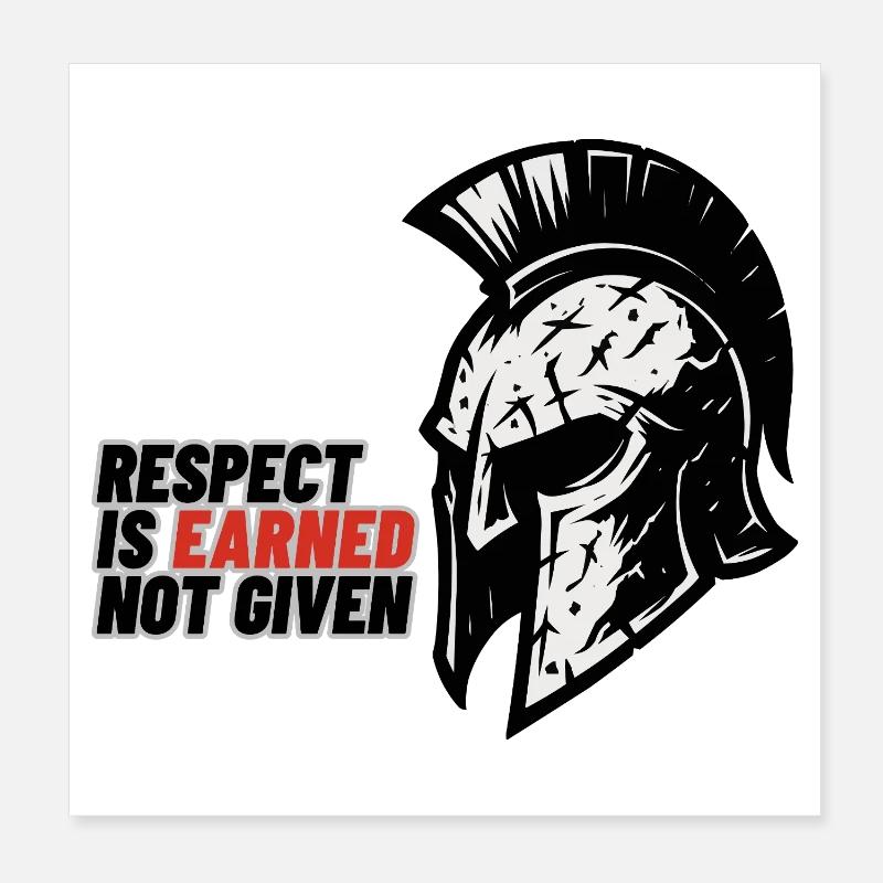 Respect Is earned not given – Spartan helmet Poster 8" x 8" (20x20 cm)