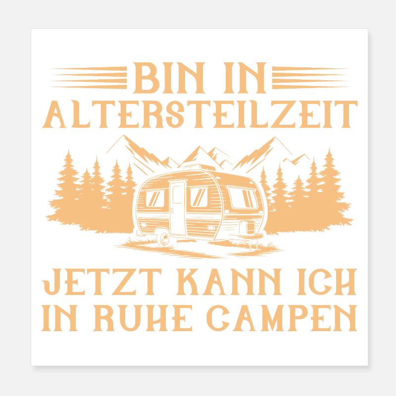 I am in partial retirement - caravan camping early retirement Poster 8" x 8" (20x20 cm)
