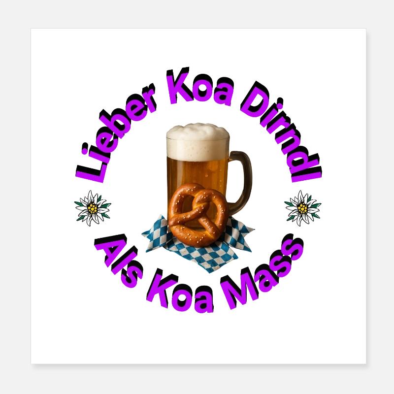Better Koa Dirndl than Koa Mass Poster 8" x 8" (20x20 cm)