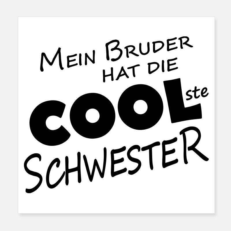 Mon frère a la sœur la plus cool Poster 20 x 20 cm
