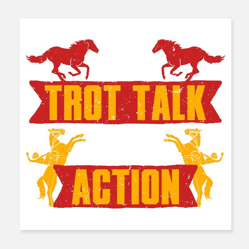 Anti-cavalage Moins de discours sur le trot Poster 20 x 20 cm