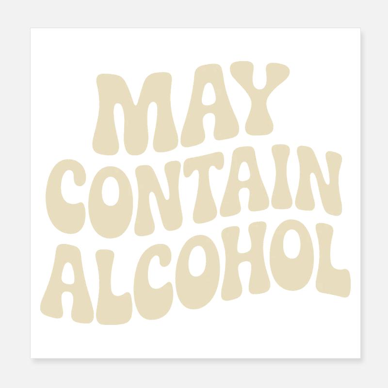 May Contain Alcohol Alkohol Mallorca Saufen JGA Poster 20x20 cm