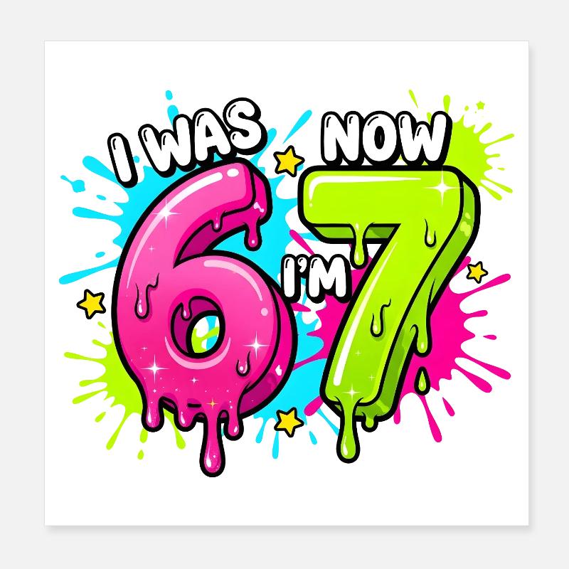 Ich war 6, jetzt bin ich 7, Geburtstagsdesign Poster 20x20 cm
