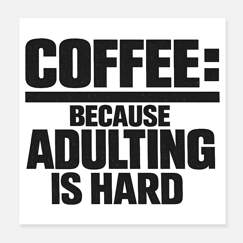 Kaffee Lustiger Spruch Kaffeetrinker Büro Müde Poster 20x20 cm