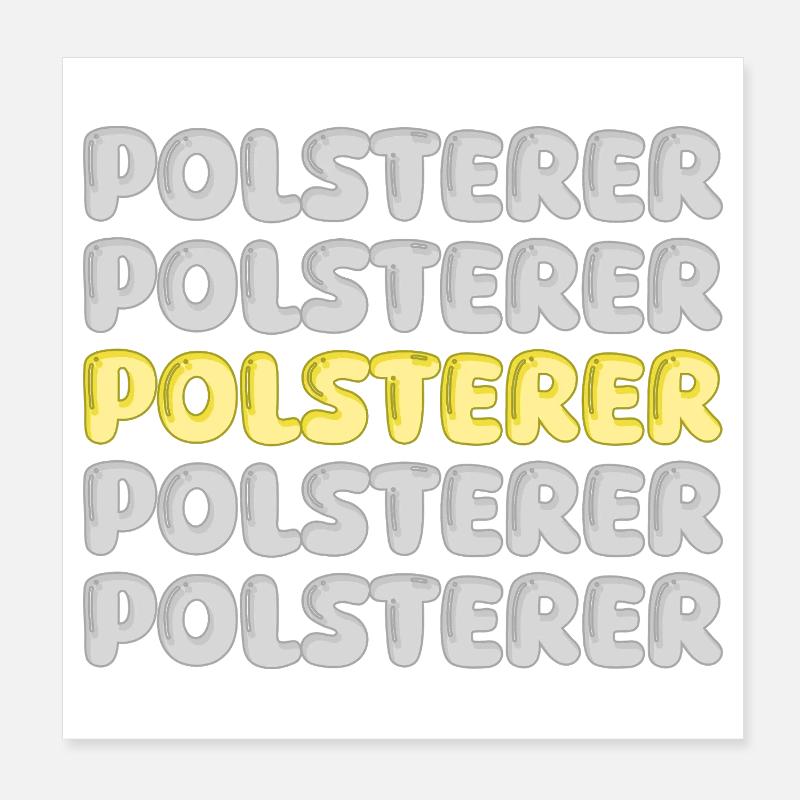 Polsterer als Beruf Poster 20x20 cm