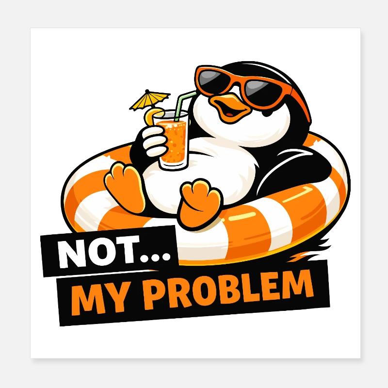 Ce n’est pas mon problème Penguin Chill Poster 20 x 20 cm