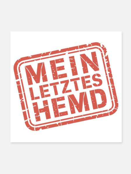 Mein Letztes Hemd Steuern Steuerzahler Inflation - Poster 20x20 cm - Weiß