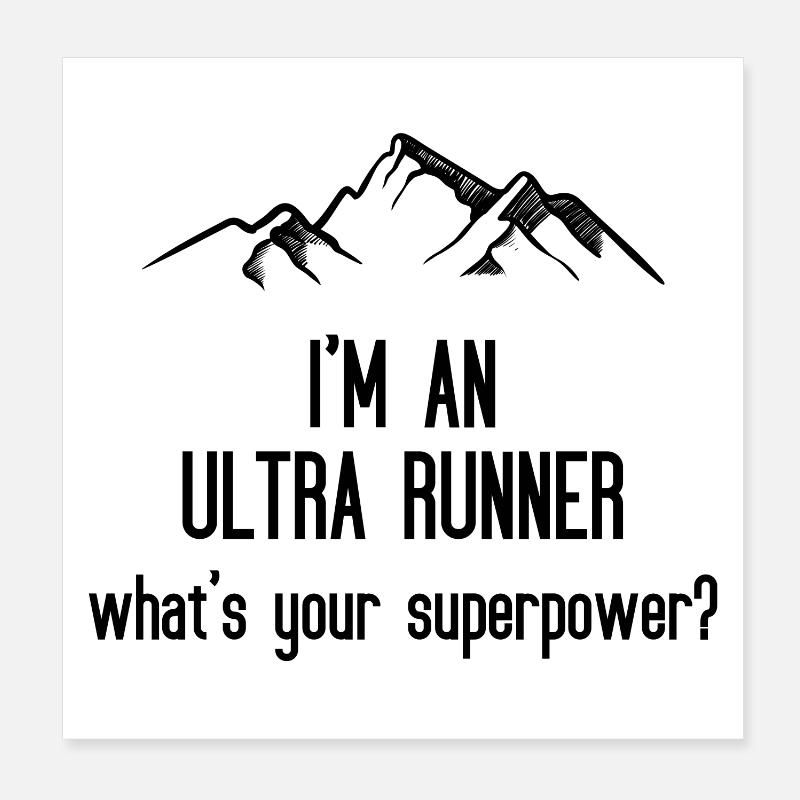 I'm An Ultra Runner - What's Your Superpower Poster 8" x 8" (20x20 cm)