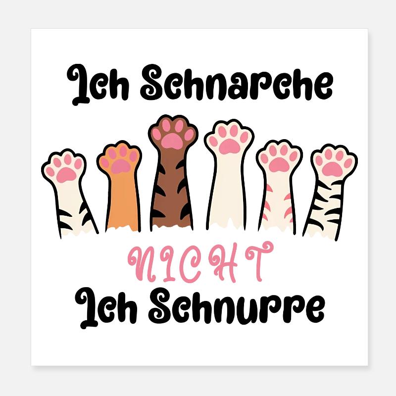Lustiger Spruch Ich Schnarche nicht, ich schnurre Poster 20x20 cm
