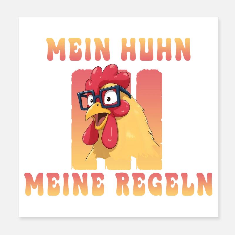 Funny chicken with glasses - My chicken, my rules Poster 8" x 8" (20x20 cm)