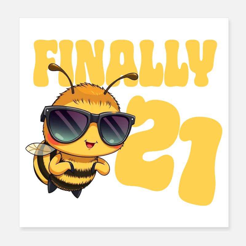 Finally 21 Poster 8" x 8" (20x20 cm)