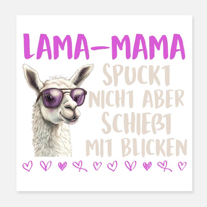 Bald Mama LAMA MAMA SPUCKT NICHT SCHIESST BLICKE Poster 20x20 cm