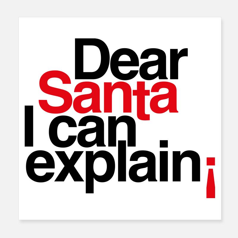 Dear Santa I can explain! Poster 8" x 8" (20x20 cm)