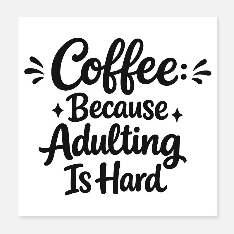 Funny Coffee Saying Office Poster 8" x 8" (20x20 cm)