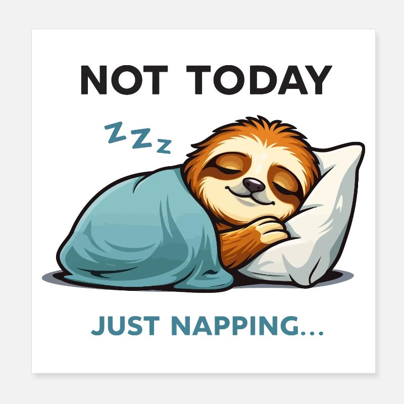Pas aujourd’hui, Sloth Nap Tee Poster 20 x 20 cm